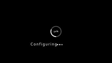 Black background with a circular progress bar showing 30 percent and the word Configuring loading circle