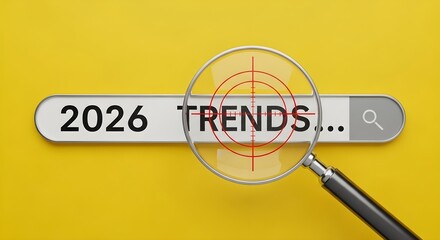 Magnifying glass focusing on 2026 trends in a search bar, symbolizing future predictions and market analysis