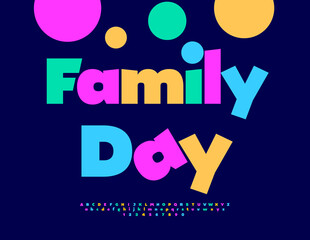 Vector Funny banner Family Day. Modern Colorful Font. Bright Kids Alphabet Letters and Numbers set. 