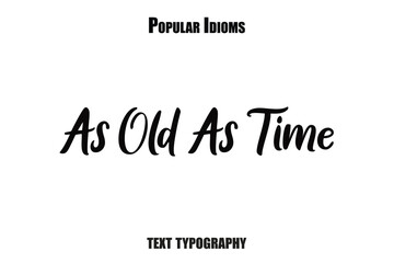As Old As Time saying idioms vector illustration text