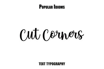 Cut Corners  vector illustration text saying
