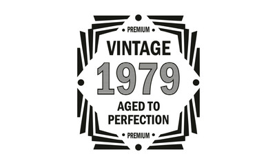 Fototapeta premium vintage 1979 aged to perfection t shirt design