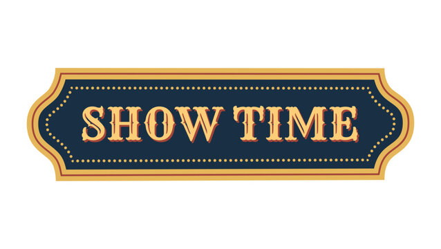 Retro “Show Time” ticket design. Vector or carnival, cinema, or old theater projects.