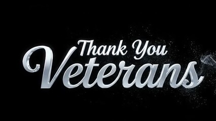 A respectful message of "Thank You Veterans" in silver script