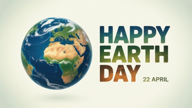 Happy earth day text with a 3d globe illustration, celebrating environmental awareness and the planet on april 22nd