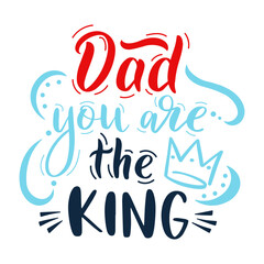 Naklejka premium Hand lettering design saying Dad you are the KING