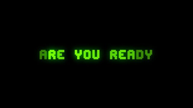 Flashing pixel “Are You Ready?” text in green neon glow. Ideal for gaming intros, stream openers, or retro arcade projects. - Powered by Adobe