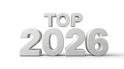 A sharp high  3D rendering features the word  TOP  in polished white metallic letters prominently displayed above the upcoming year  2026  set against a stark