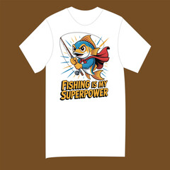 A white t-shirt features a cartoon character dressed as a superhero, holding a fishing rod. The text "Fishing is my superpower" is prominently displayed.