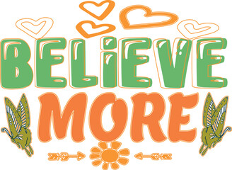 Believe more inspirational typography with decorative elements