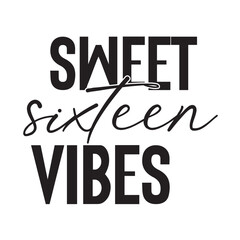 sweet sixteen vibes