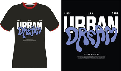 Urban Dream T-Shirt Design with Graffiti-Style Text and Vintage Elements
