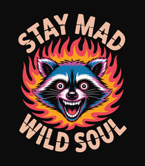 Fototapeta premium Stay mad wild soul raccoon art print for t shirt design vector illustration graphic design