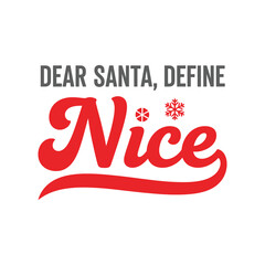 Sarcastic retro Christmas typography design featuring the quote “Dear Santa, Define ‘Nice’” with underline in clean vector on white background