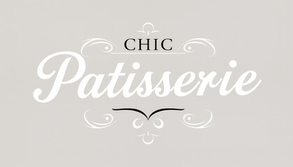 Chic Patisserie Emblem A stylish, chic patisserie sign with elegant, script-style typography and a refined,