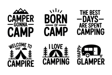 A collection of six black and white graphic illustrations featuring various camping-themed slogans and icons.