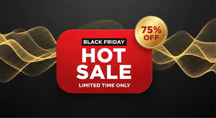 A vibrant promotional image announces a Black Friday Hot Sale, Limited Time Only, with a significant discount of 75% off. The design is sleek. vector illustration