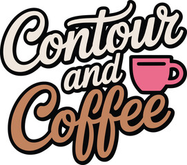 Contour and coffee slogan illustration vector for makeup artists cosmetic enthusiasts and beauty professionals print.