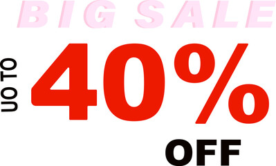 Big sale up to forty percent off discount