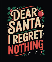 Dear santa i regret nothing