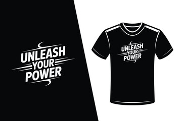 Unleash Your Power Motivational Text Logo Design on Black and White T-shirt Mockup vector
