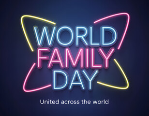 glowing world family day sign with colorful neon light trails
