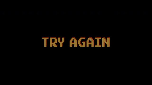 Try Again text animation on 8 bit retro game black background. 4k video. Suitable for your video game content, Vintage Arcade Games or Vintage Arcade Games.