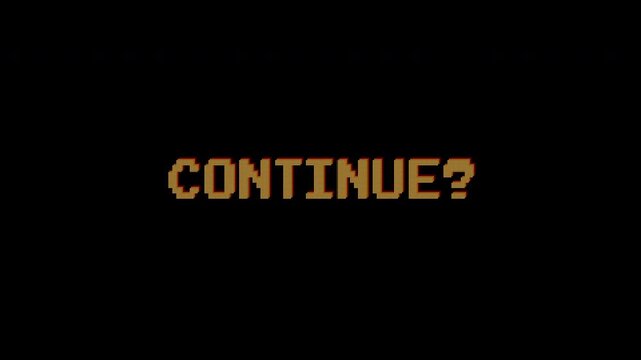 Continue? text animation on 8 bit retro game black background. 4k video. Suitable for your video game content, Vintage Arcade Games or Vintage Arcade Games.