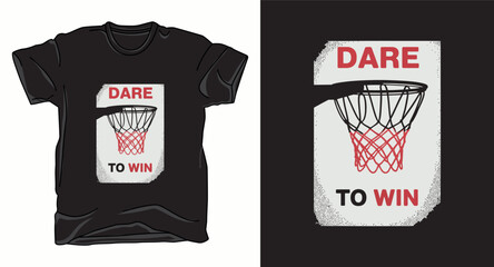Dare to win basketball graphic vector art t-shirt design print