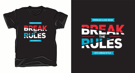 Break the rules motivational typography vector t-shirt design print