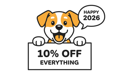 New Year Promotion - Dog with Discount: A cheerful dog character conveys a special offer, holding a sign displaying 10% OFF EVERYTHING with a speech bubble that announces HAPPY 2026.
