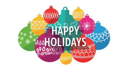Festive christmas ornaments with happy holidays message in a vibrant cluster