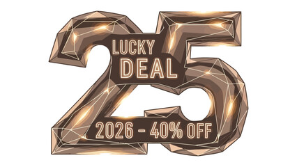 Lucky Deal Celebration: Capturing the essence of a remarkable deal, the number 25 takes center stage, gleaming with promise and excitement. The words Lucky Deal and discount information are displayed