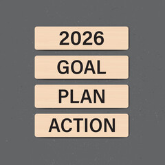 Wooden plates with motivation text. Strategy plan for career improvement in 2026 year, increase efficiency or productivity concept. Business action plans