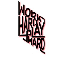 Work Hard Play Hard – Bold Inspirational Quote for Lifestyle Apparel