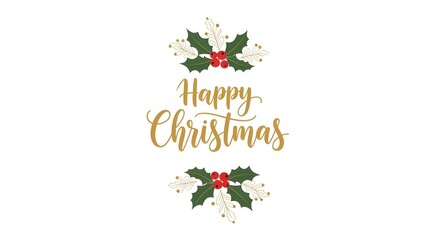 Digital illustration of 'Happy Christmas' in gold cursive text flanked by holly leaves and red berries on a white background with festive gold dots.