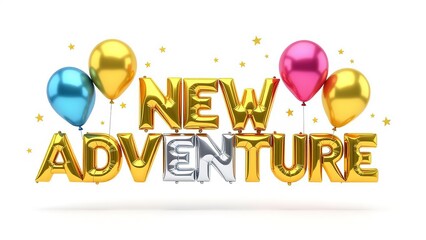 Colorful Balloons and Bold Letters Celebrate New Adventure Theme
