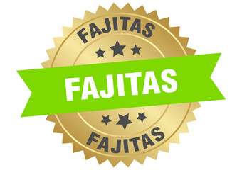 fajitas. fajitas round green and gold label isolated on transparent background
