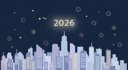A festive cityscape illustration celebrating the arrival of the year 2026, featuring fireworks over a modern skyline against a dark blue night sky.
