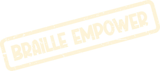 Braille Empower message presented on a vintage beige stamp symbolizing strength and independence