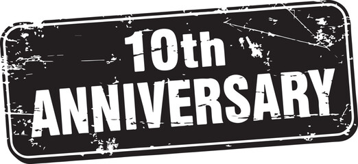 Distressed Black and White 10th Anniversary Sign with Grunge Texture