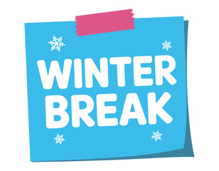 A bright blue sticky note with the words "WINTER BREAK" written in large white letters is attached to a white background with pink tape.