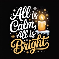 Christmas candle with text All is Calm All is Bright Keywords: Christmas, candle, calm, bright