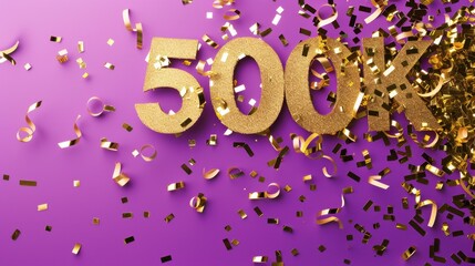 Golden 3D number 500k with scattered gold confetti on purple background, celebrating milestone achievement and success.
