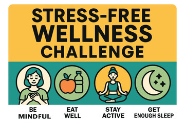 Stress free wellness challenge encouraging healthy habits for better living