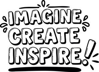 Naklejka premium Imagine Create Inspire motivational phrase lettering design for creativity and inspiration artistic vector illustration