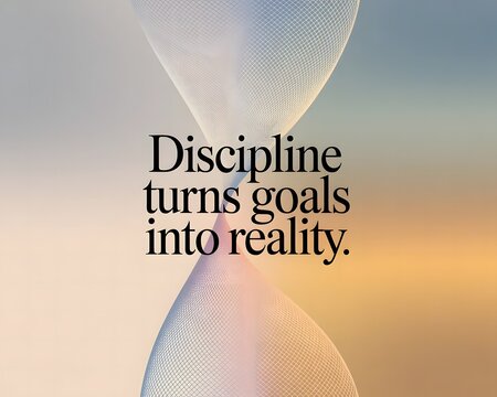 Inspirational quote about discipline transforming goals into reality with abstract background