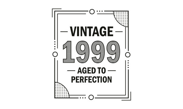 vintage 1999 aged to perfection t shirt design