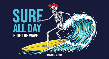 Fototapeta premium Illustration of a skeleton rides a surfboard on a wave, wearing a red cap and sunglasses, with the text sure all day ride the wave and hawaiialoha on a navy background