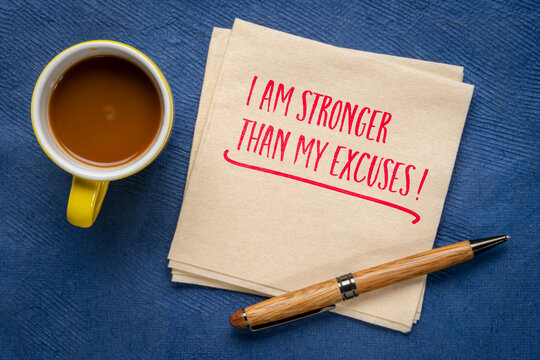 I am stronger than my excuses - motivational note handwritten on a napkin with a cup of coffee, positive affirmation and personal development concept.